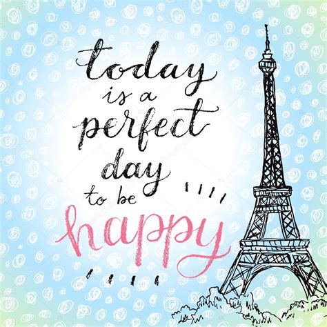 Today Is The Perfect Day To Be Happy Hand Lettering