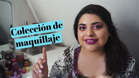 Mi Colección De Maquillaje Youtube