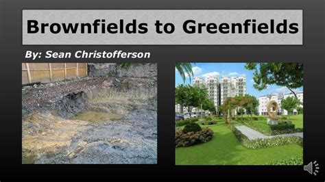 Brownfields and Geenfields are Landforms