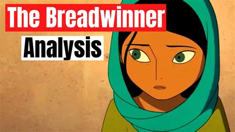 The Breadwinner Analysis Youtube