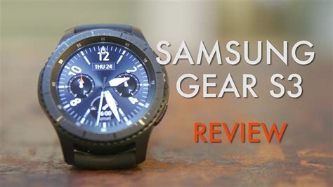 Samsung Gear S3 Review The Best Smartwatch Youtube