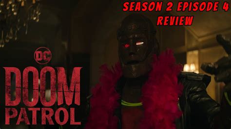 Doom Patrol Season 2 Episode 4 In Depth Review Youtube