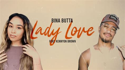 Bina Butta Lady Love Ft Kennyon Brown Youtube