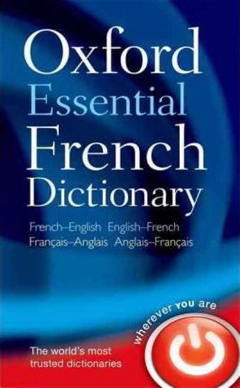Oxford Essential French Dictionary : Oxford Dictionaries : 9780199576388
