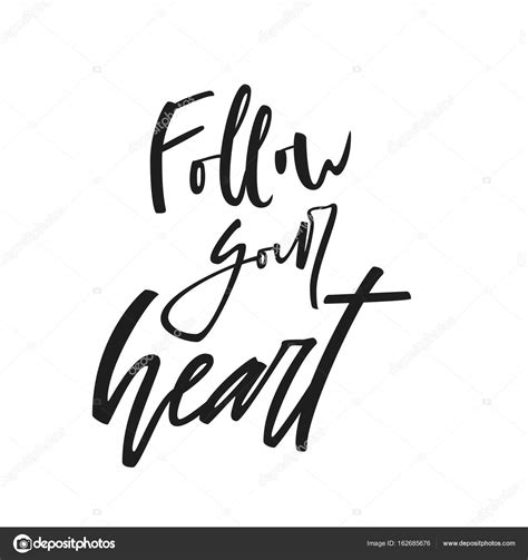 Follow Your Heart Quote Black And White Hand Drawn Typography Poster
