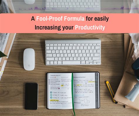 A Fool Proof Formula For Easily Increasing Your Productivity