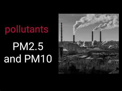 What is PM 2.5 and PM10? [Environment] - YouTube