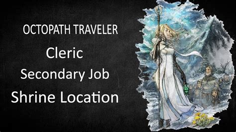 How To Find Cleric Secondary Job Shrine Shrine Of The Flamebearer In