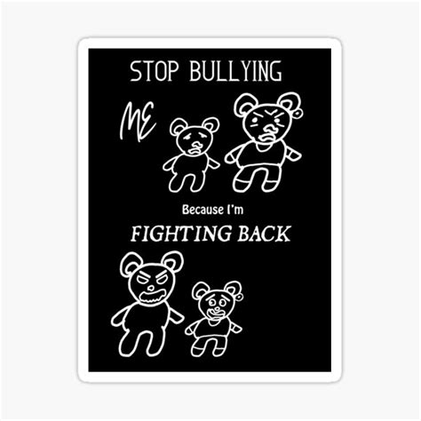 Stop Bullying Me Because Im Fighting Two Bears V4 Sticker For Sale By Artguy8 Redbubble