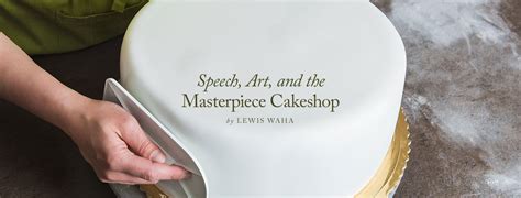 Speech Art And The Masterpiece Cakeshop