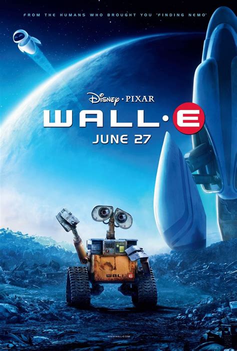 The Poster For Wall E From Disney Pixar S Animated Movie