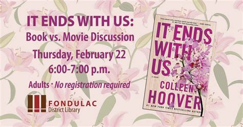 It Ends With Us Book Vs Movie Discussion Fondulac District Library