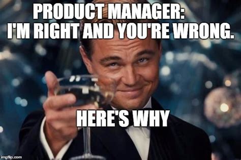 10 Memes That All Product Managers Can Relate To By Robert Drury