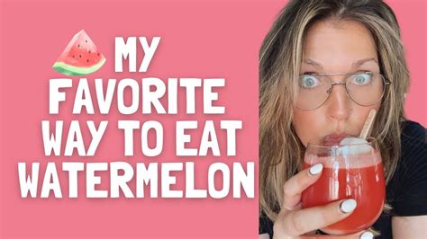 The Favorite Way To Eat Watermelon Youtube