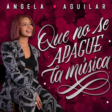 Angela Aguilar Que No Se Apague La Música iHeartRadio