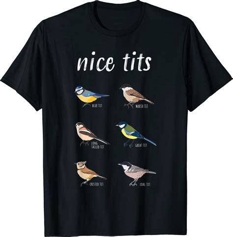 Funny Birdwatching Nice Tits Bird T T Shirt Clothing