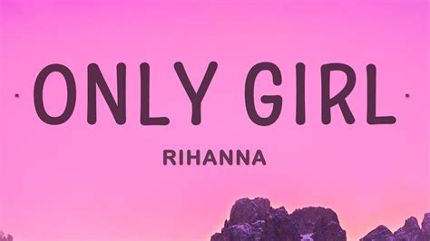 Rihanna Only Girl In The World Lyrics Youtube