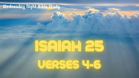 Bible Study Isaiah 25 4 6 Youtube
