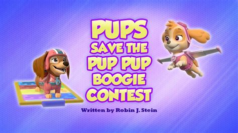 Pups Save The Pup Pup Boogie Contest Paw Patrol Wiki Fandom