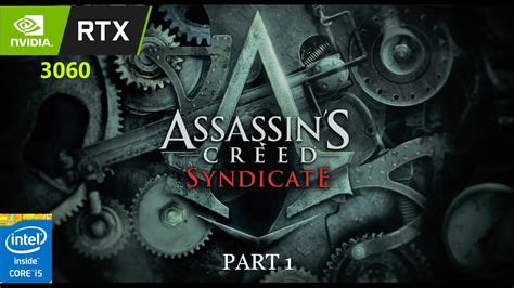 Assassin S Creed Syndicate PART 1 1080p ULTRA High Settings On RTX