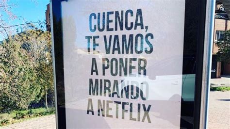 La Campaña Publicitaria De Netflix En Cuenca