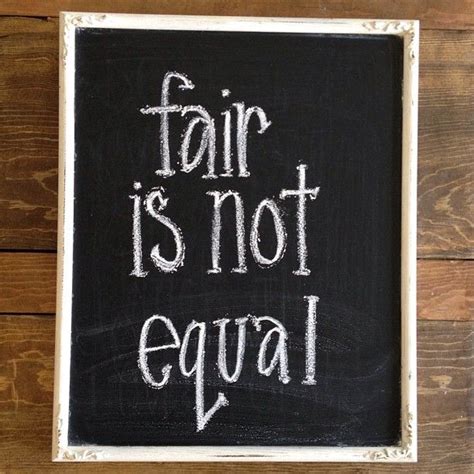 Fair Is Not Equal I Always Struggled With Defining Fair When The