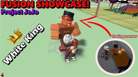 White King Trolling Op Stand Fusion Showcase And Gameplay Project Jojo Pjj Roblox