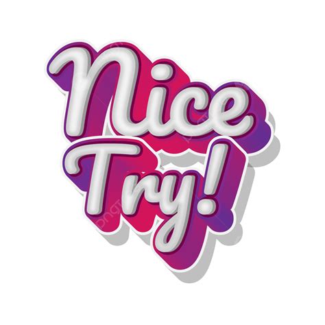 Nice Try Editable Text Effect Typography Design Text Effects Design