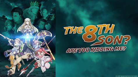 The 8th Son Are You Kidding Me Watch On Crunchyroll