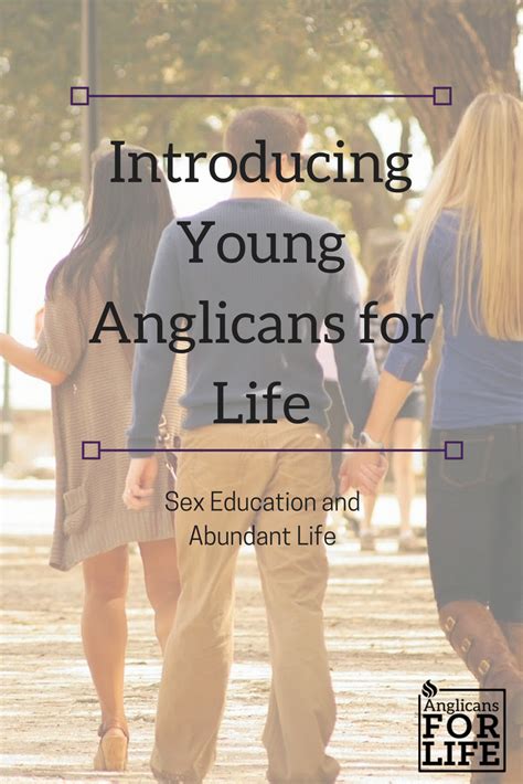 Introducing Young Anglicans For Life Sex Education And Abundant Life Anglicans For Life