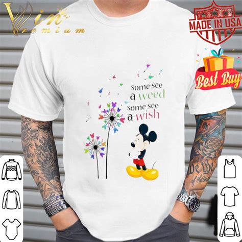 Dandelion flower mickey mouse some see a weed some see a wish shirt