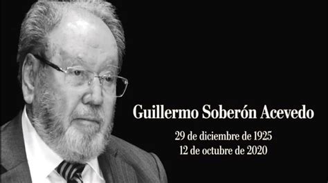 Muere Guillermo Soberón Ex Rector De La Unam Y Ex Secretario De Salud