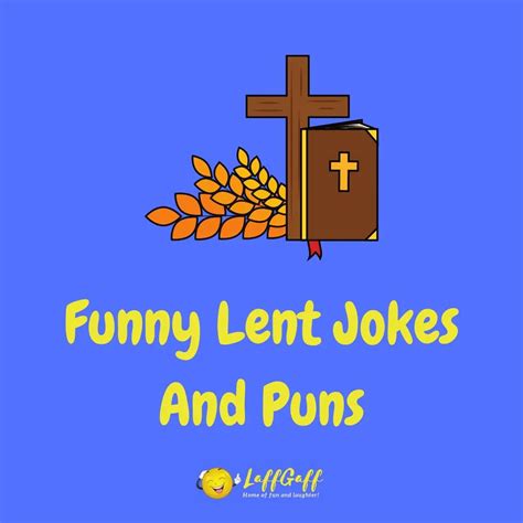 20 Hilarious Lent Jokes And Puns Laffgaff