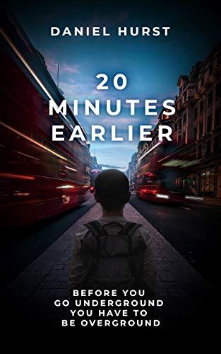 20 Minutes Earlier Kindle Edition By Hurst Daniel Literature