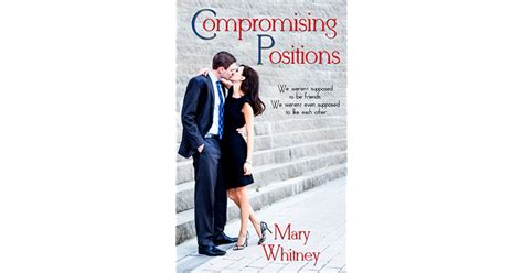 Compromising Positions By Mary Whitney