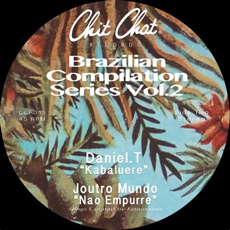 Brazilian Compilation Series Vol 2 Chit Chat Records