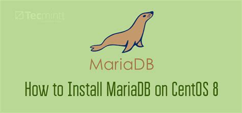 Comment Installer MariaDB Sur CentOS 8 Tech Tribune France