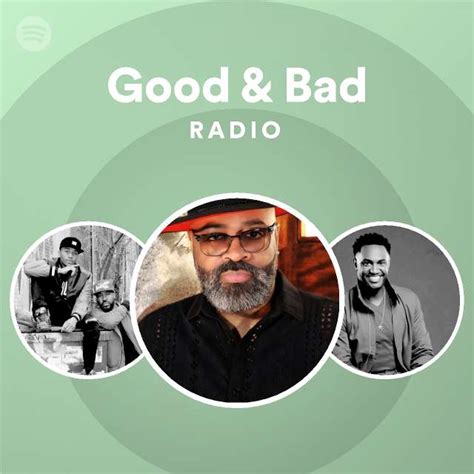good and bad radio playlist by spotify spotify