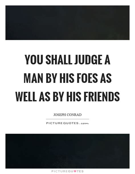 Https://tommynaija.com/quote/judge A Man By His Friends Quote