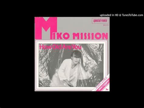 Miko Mission How Old Are You 12 Original Version YouTube