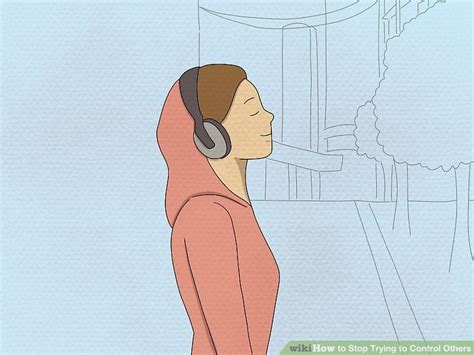 How To Stop Trying To Control Others With Pictures Wikihow