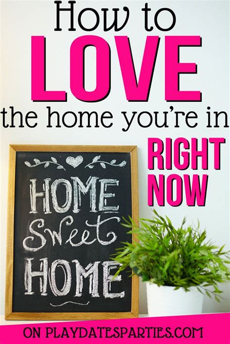 How To Love Your Home Just The Way It Is Love Your Home Home