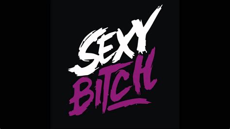 sexy bitch remix youtube