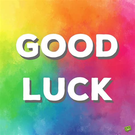 List of alternative ways to say good luck in english with pictures. Good Luck Messages for Exams, Interviews and the Future