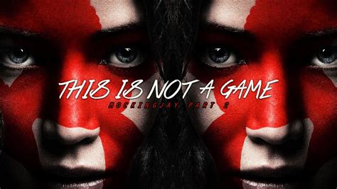 Mockingjay Part 2 This Is Not A Game Youtube
