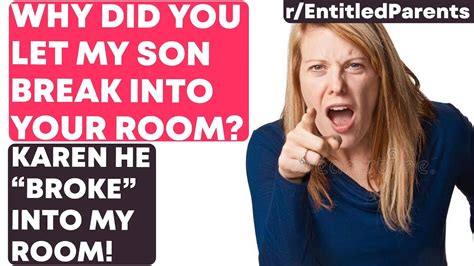 Entitled Karen Are Mad At Me Because Their Son Broke Into My Room