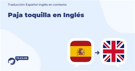 Paja Toquilla Traducción En Inglés Ejemplos De Uso Paja Toquilla En