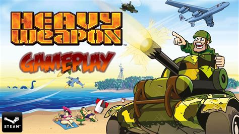 Heavy Weapon Deluxe Gameplay Pc Steam No Commentary Youtube