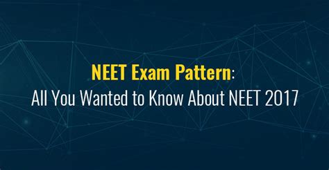 Neet Exam Pattern All You Wanted To Know About Neet 2017
