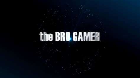 Season 2 The Bro Gamer Official Intro 1080p 60fps Hd Youtube